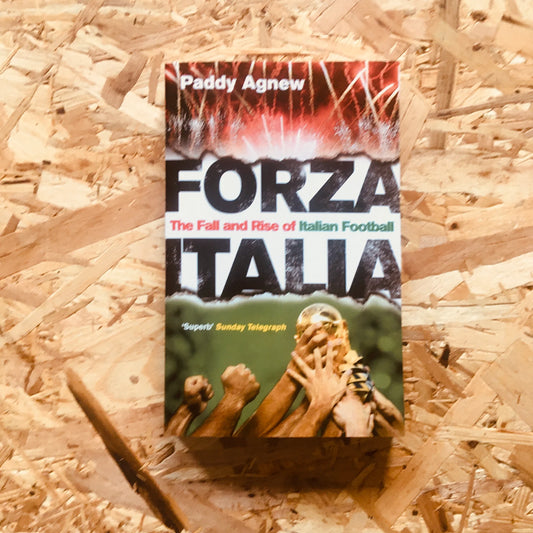 Forza Italia: The Fall and Rise of Italian Football