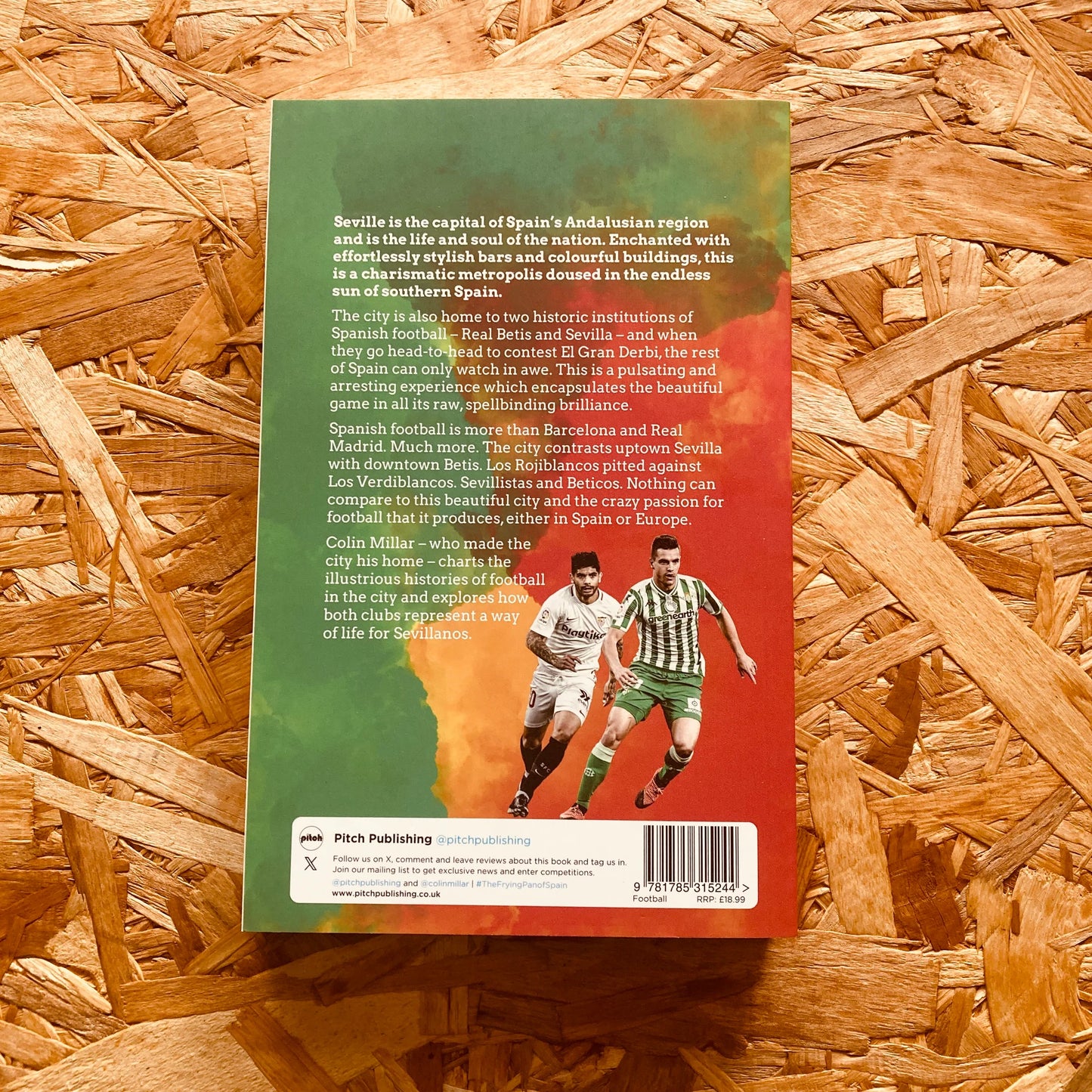 The Frying Pan of Spain: Sevilla v Real Betis - Spain's Hottest Football Rivalry